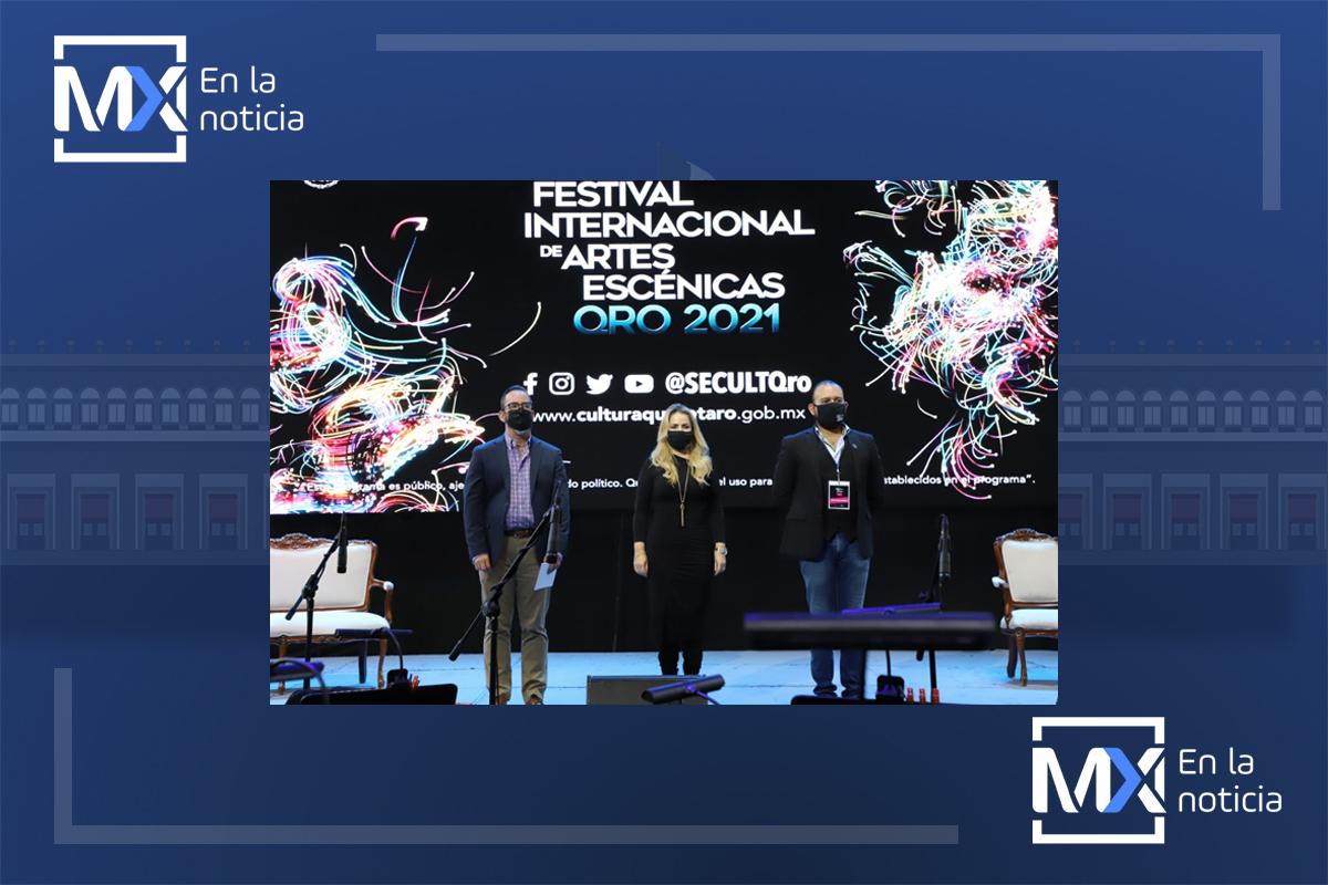 Festival Internacional de Artes Escénicas en Querétaro unirá talento y creatividad de 7 países