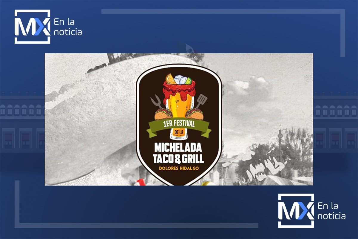 "Festival de La Michelada" se llevará a cabo en Dolores Hidalgo