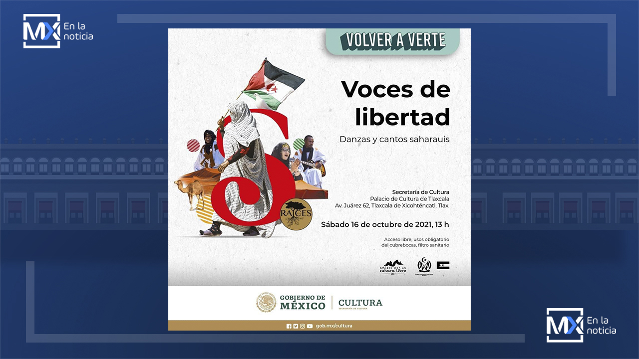 Inicia la programación de Los Pinos en Tlaxcala con 'Voces de libertad. Danzas y cantos saharauis'