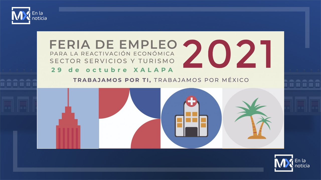 Impulsa Veracruz reactivación económica mediante Feria Nacional de Empleo, en Xalapa