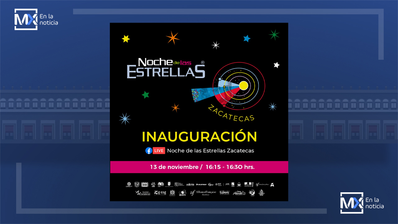 Zacatecas, presente en el evento astronómico más grande de México: Noche de las Estrellas