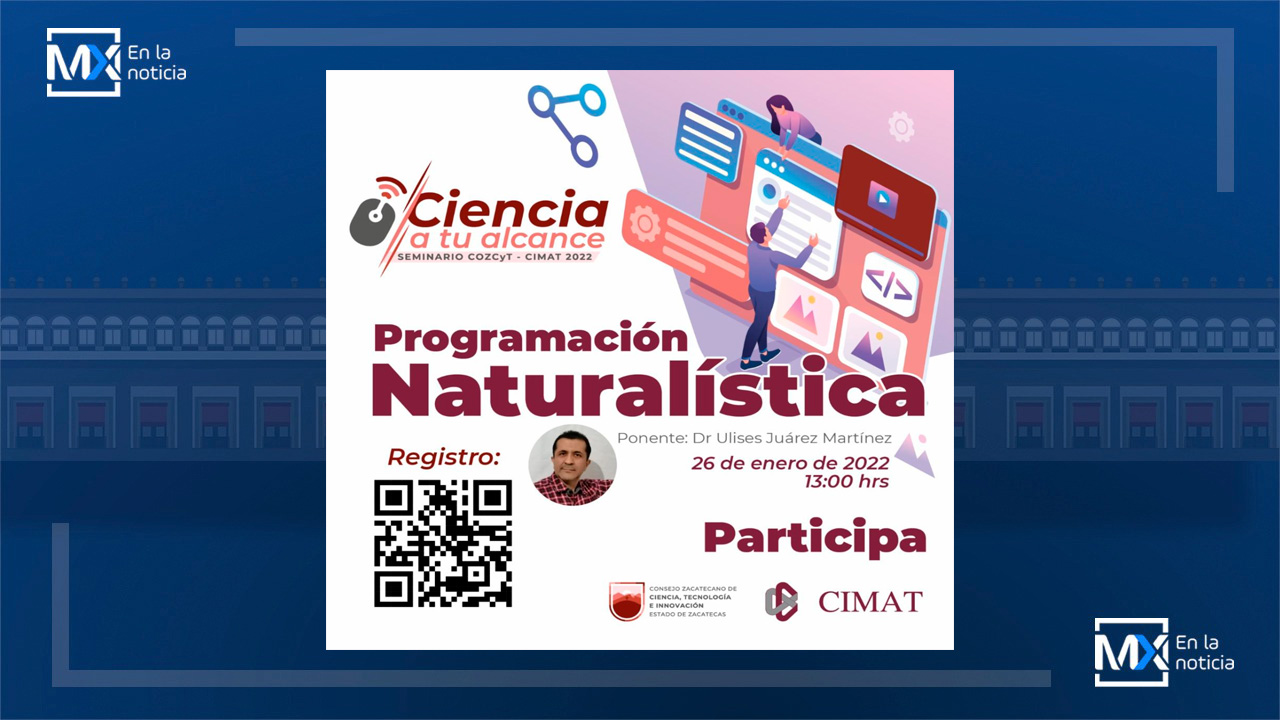 Invita Gobierno de Zacatecas a participar en Seminario Cozcyt-CIMAT Ciencia a tu alcance