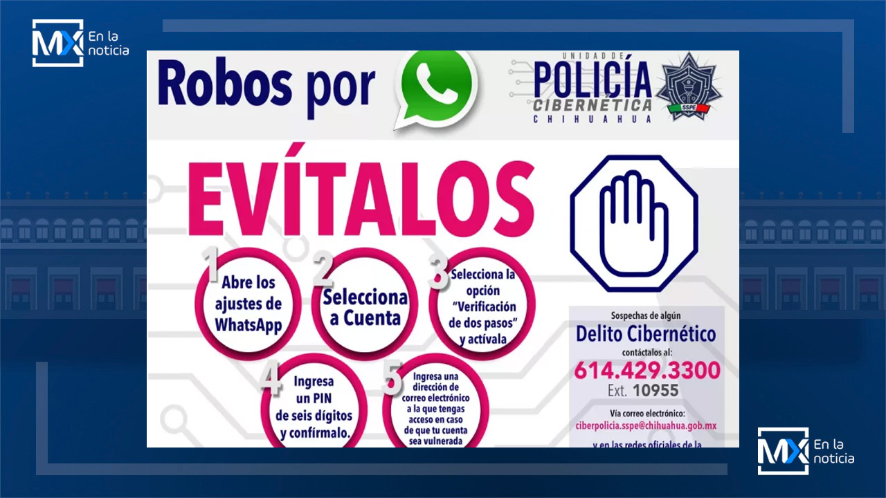 En el Estado de Chihuahua se Alerta Policía Cibernética por Robo de cuentas de WhatsApp