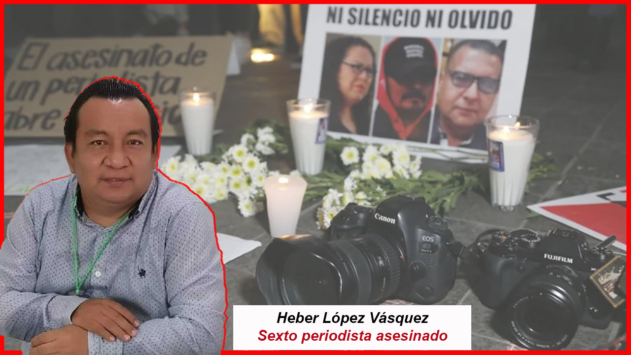 ¿Cuántos periodistas más?, asesinan con arma de fuego en Oaxaca al periodista Heber López