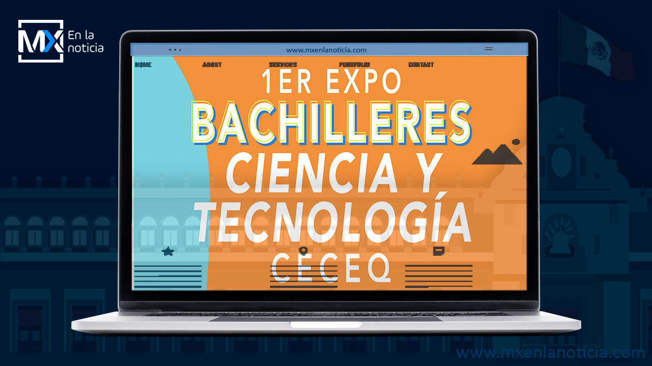 Realizarán primera Expobachilleres Ciencia y Tecnología en CECEQ en el Estado de Querétaro