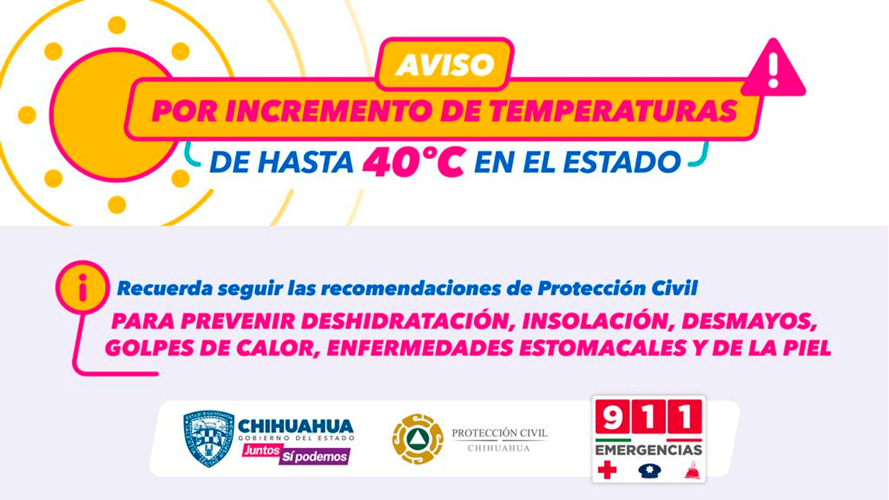 Emite Protección Civil Estatal aviso preventivo ante incremento de temperaturas en la entidad