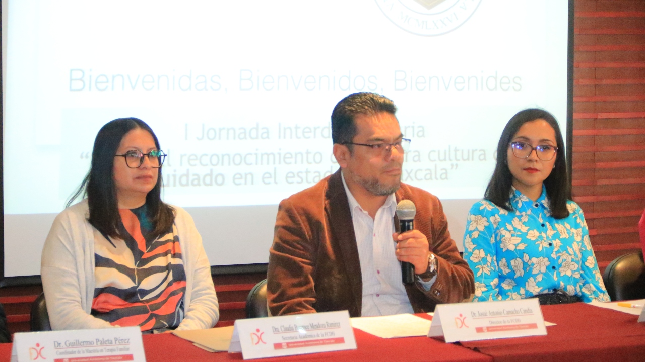 Inaugura la UATx la I Jornada “Hacia el reconocimiento de nuestra cultura de cuidado en el estado de Tlaxcala”