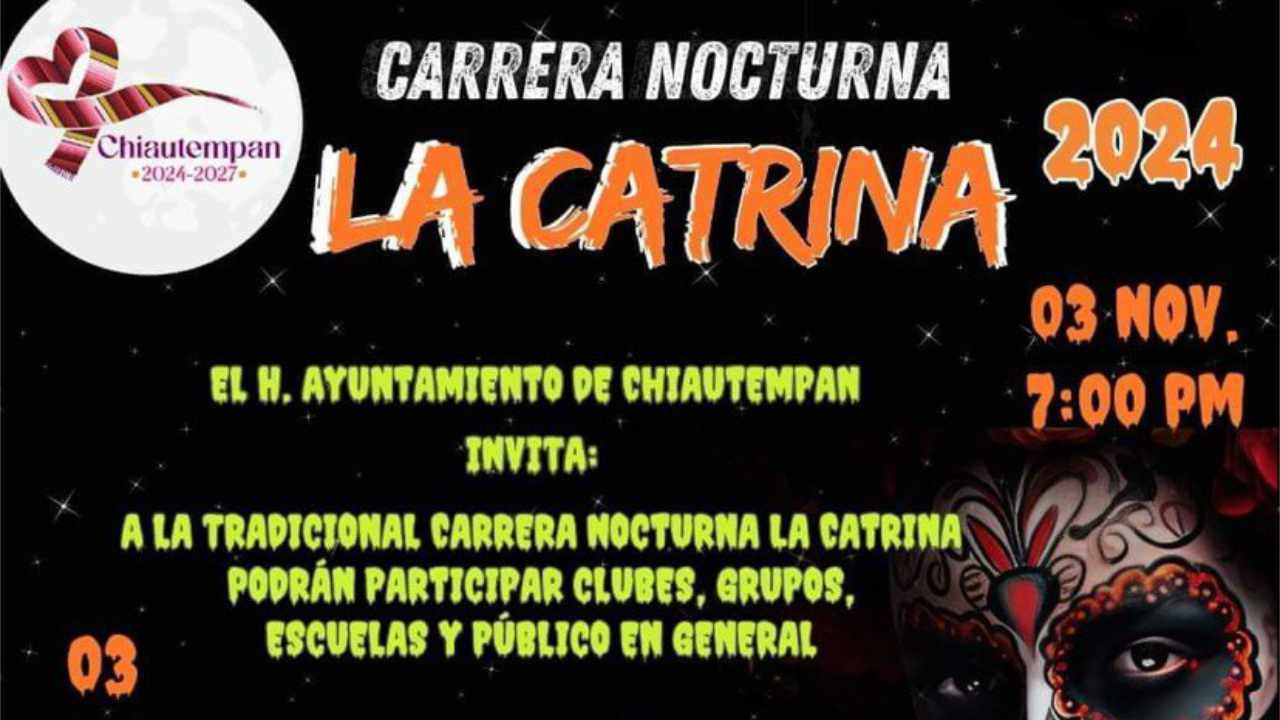 La carrera nocturna de “La Catrina” se llevará a cabo en Chiautempan