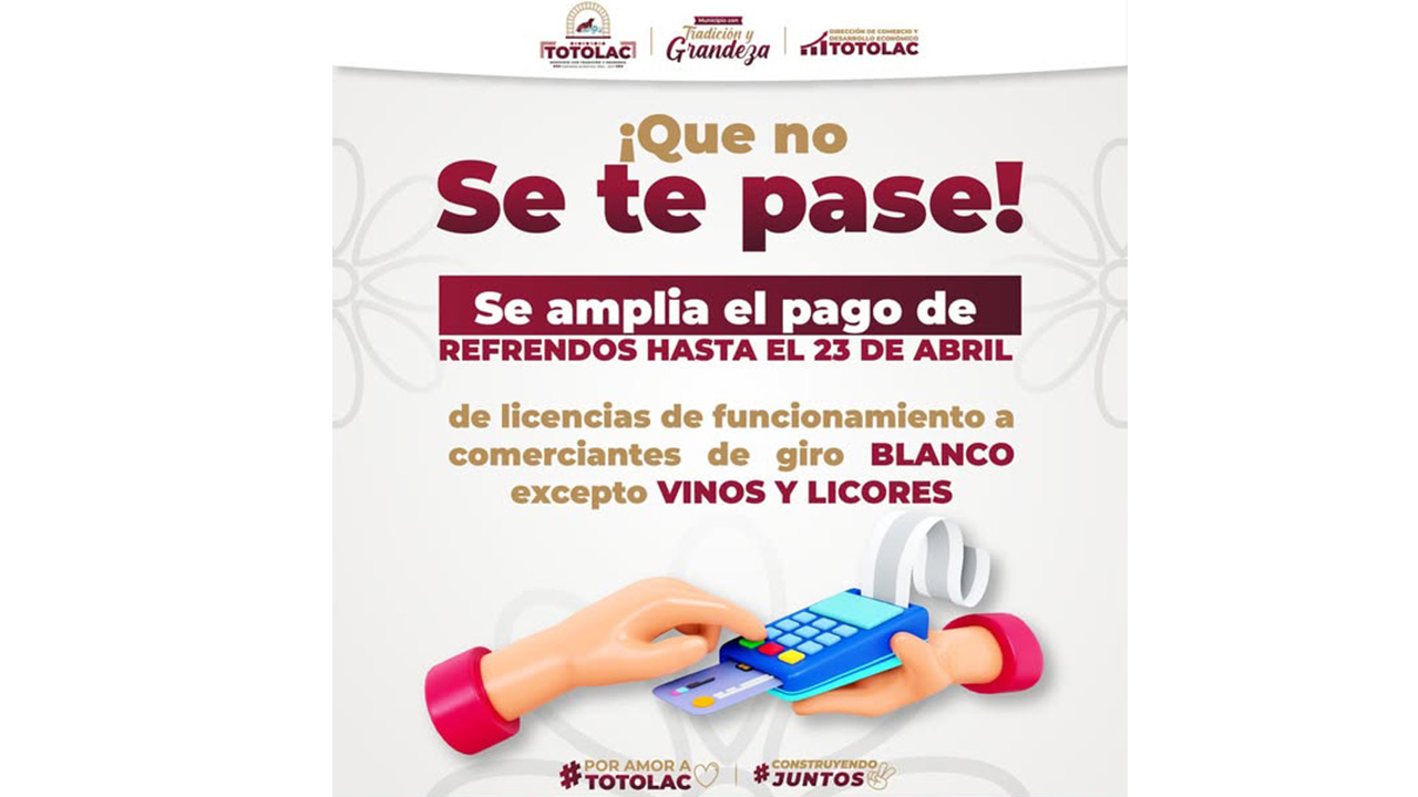 Gobierno de Totolac amplía plazo para el pago de refrendos hasta el 23 de abril
