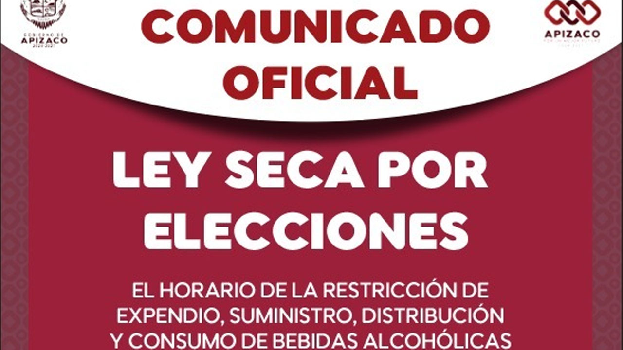 Comunicado oficial ley seca en Apizaco