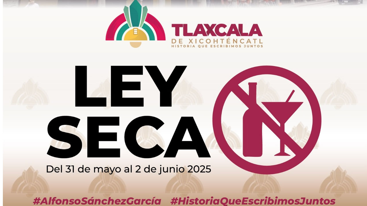 El Municipio de Tlaxcala aplicará Ley Seca para garantizar una jornada electoral pacífica