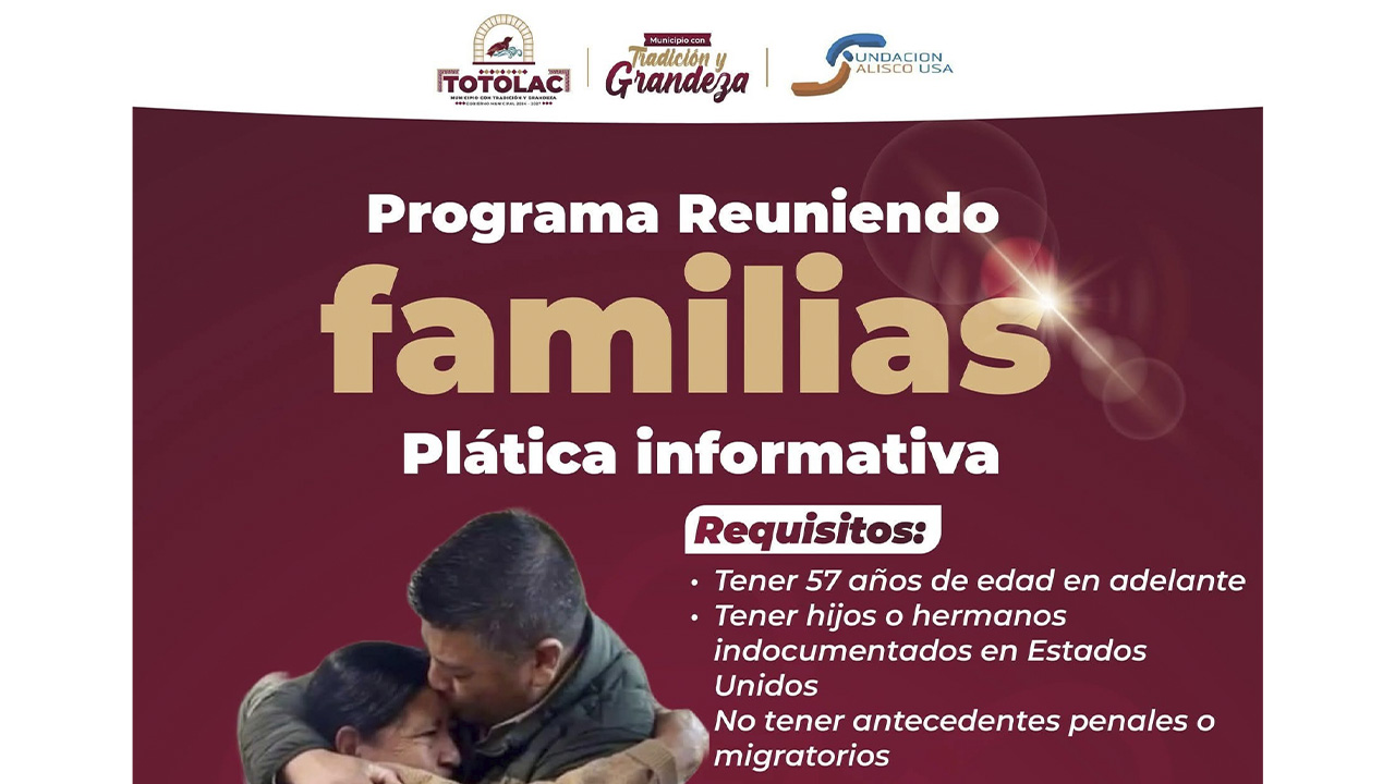 Totolac acerca a sus habitantes el programa “Reuniendo Familias” en colaboración con Fundación Jalisco USA