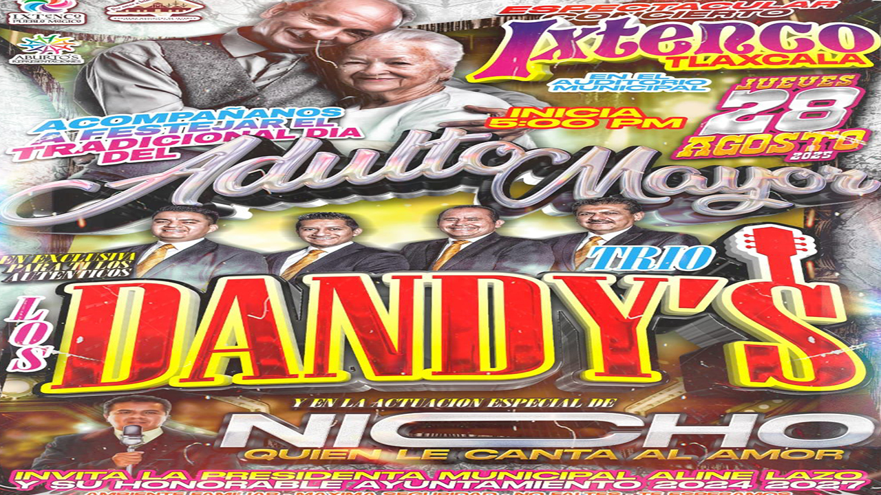 ¡Los Dandy’s llegan a Ixtenco para celebrar el Día del Adulto Mayor!