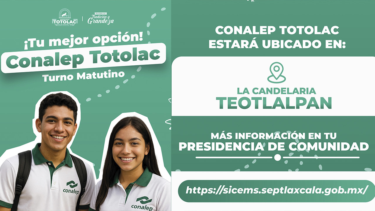 Totolac invita a inscribirse al nuevo plantel Conalep en La Candelaria Teotlalpan
