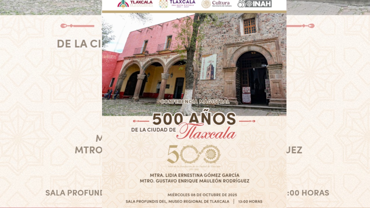 Ayuntamiento de Tlaxcala impulsa diálogo con la historia en conferencia magistral por los 500 años de la fundación de la ciudad