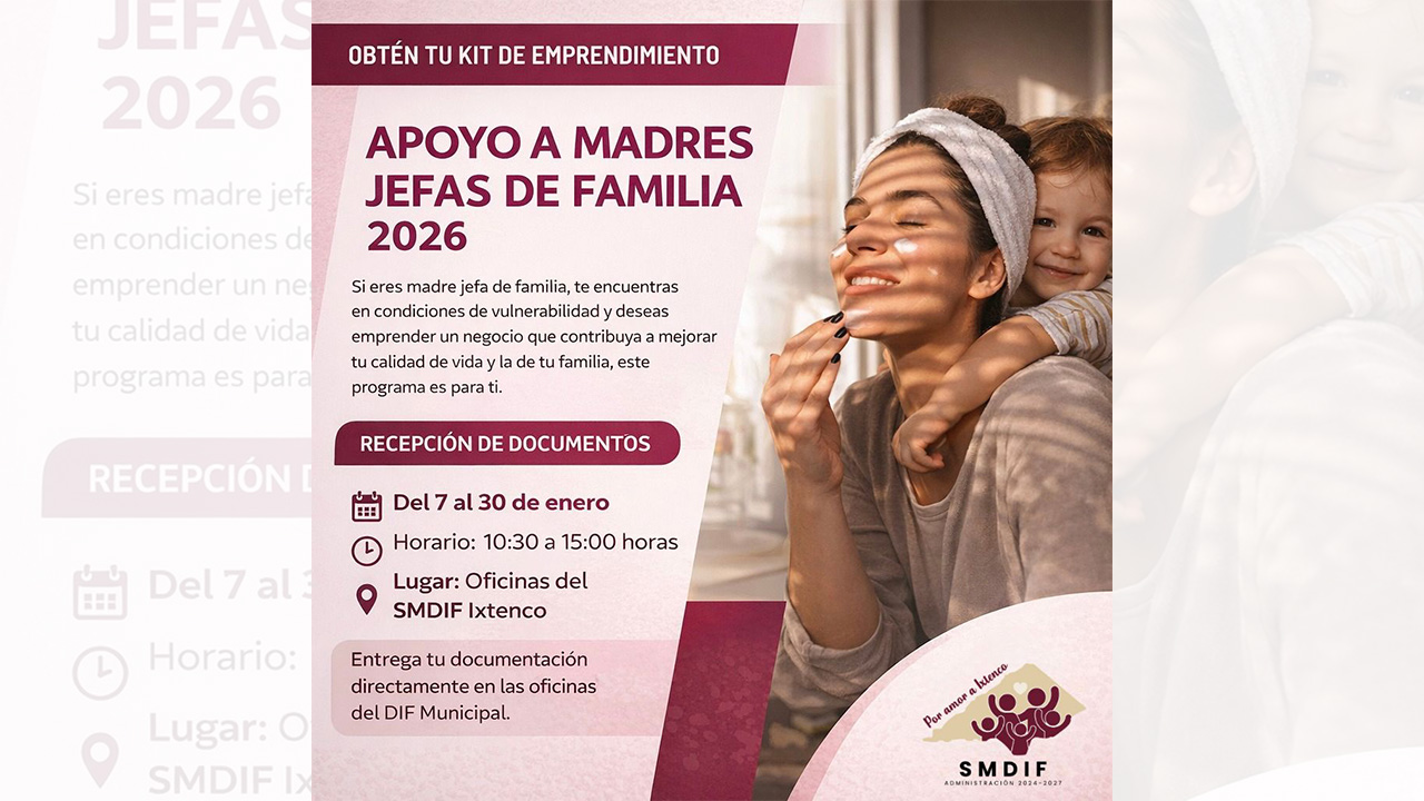SMDIF Ixtenco abre convocatoria del programa: “Apoyo a Madres Jefas de Familia 2026”