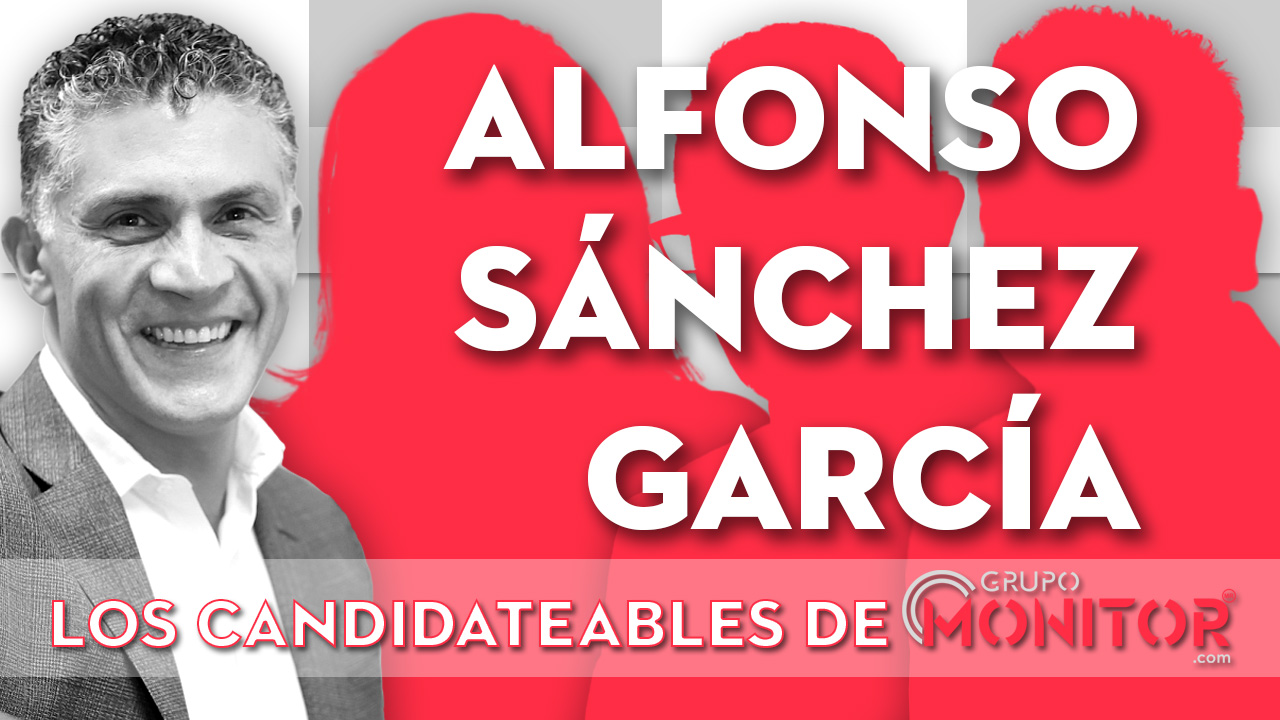 Alfonso Sánchez García en Los Candidateables de Grupo Monitor