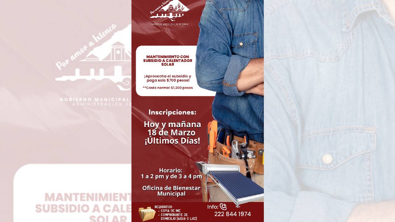 Últimos días para inscribirse al programa de mantenimiento con subsidio para calentador solar en Ixtenco