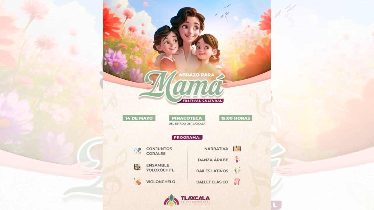 Invita gobierno cercano de Alfonso Sánchez García al festival cultural “Abrazo para Mamá”