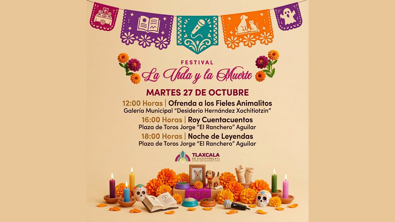 El Ayuntamiento de Tlaxcala invita a disfrutar las actividades del Festival de la Vida y la Muerte este martes 27 de octubre